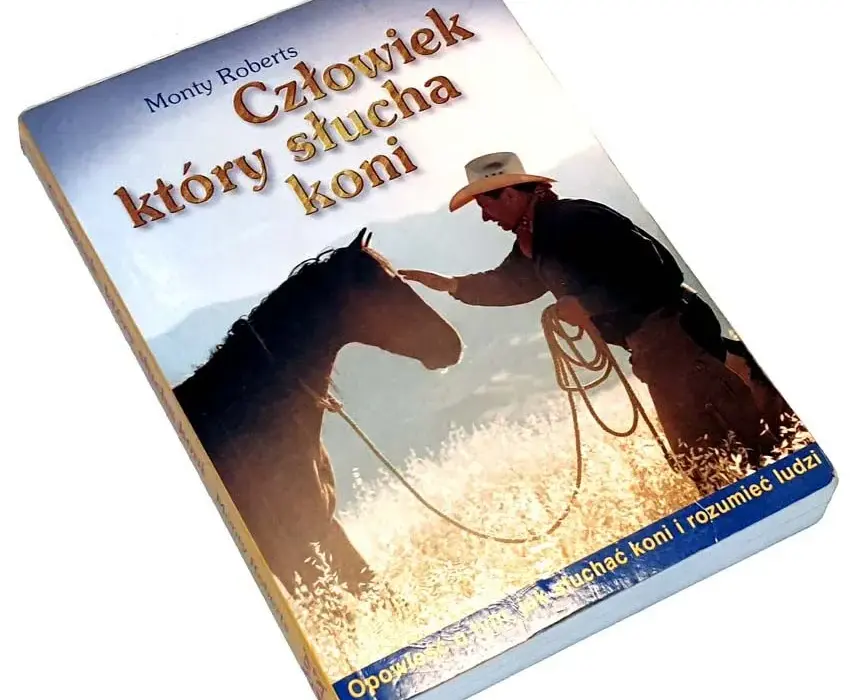 Człowiek który słucha koni – jak Monty Roberts zmienia życie zwierząt